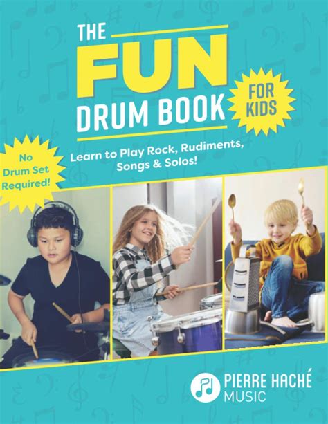 The Fun Drum Book For Kids Learn To Play Rock Rudiments Songs