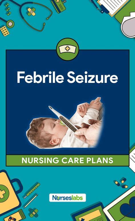4 Febrile Seizure Nursing Care Plans Nursing Care Plan Nursing Care