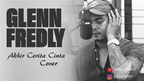akustikakhir sebuah akhir sebuah akhir. Glenn Fredly - Akhir Cerita Cinta (Cover) - YouTube