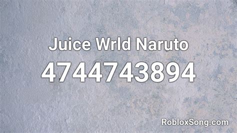Juice Wrld Naruto Roblox Id Roblox Music Codes