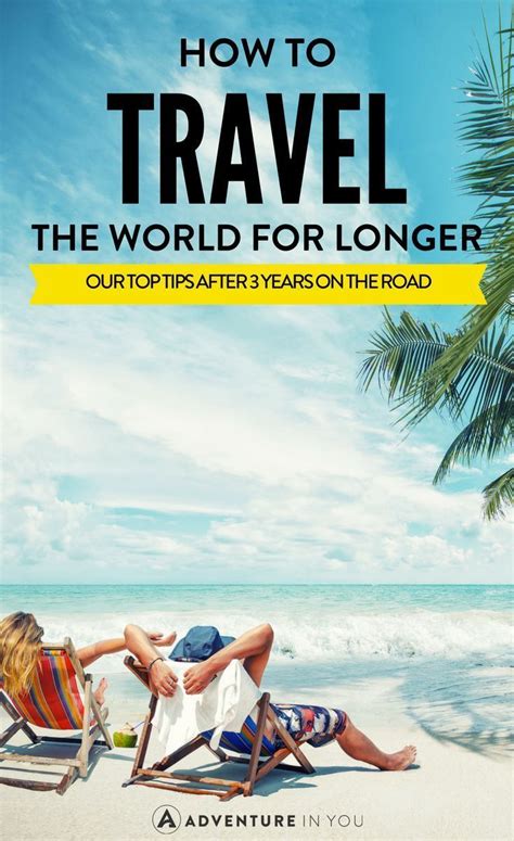 How To Travel The World For Longer Our Top Tips Travel Jobs Best