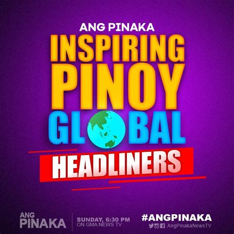 ang pinaka lists down the most inspiring pinoy global headliners gma news online