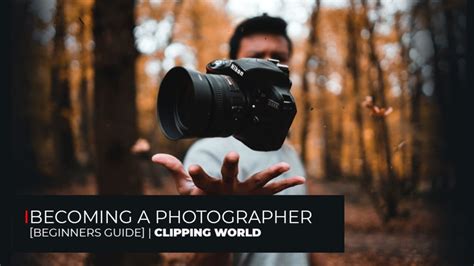 Becoming A Photographer Beginners Guide Photography Ideas Cw