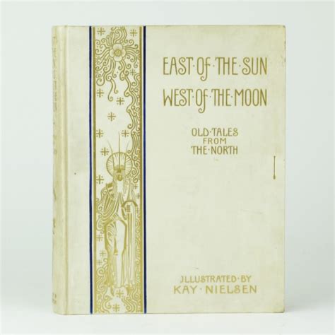 East Of The Sun And West Of The Moon By Nielsen Kay Jonkers Rare Books