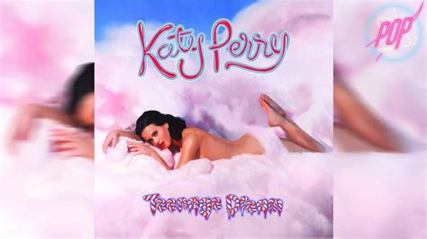 El Sueño Adolescente Y De Los Adolescentes De Katy Perry A 10 Años Update Me