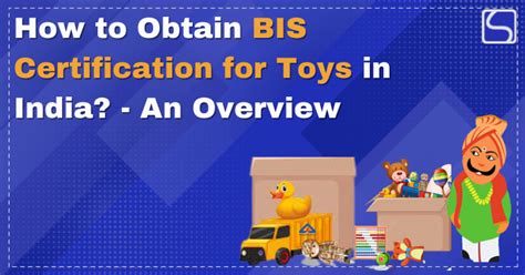 How To Obtain Bis Certification For Toys In India Swarit Advisors