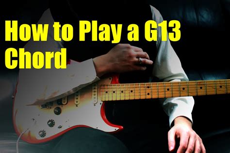 How To Play A G13 Chord Youtube