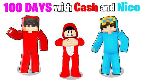 100 Days With Cash And Nico In Roblox Youtube