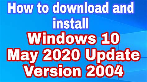 Windows 10 May 2020 Update Version 2004 How To Get And Install Youtube