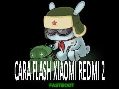 How to flash xiaomi redmi 2 prot firmware rom. Cara Flash Xiaomi Redmi 2 - YouTube