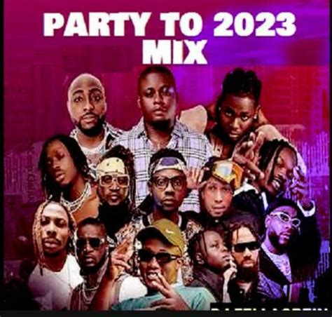 Dj Fellagrein Party To 2023 Afrobeat Mix Download Naijamusic