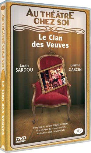 Au Théâtre Chez Soi Le Clan Des Veuves De Jackie Sardou Recyclivre