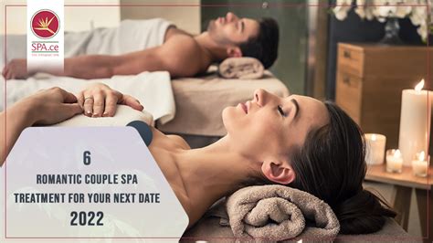 6 Romantic Couple Spa Treatment For Your Next Date 2022