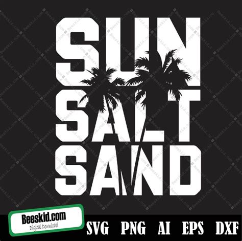 Sun Salt Sand Svg Sun Salt Sand Png Beach Svg Beach Png Summer