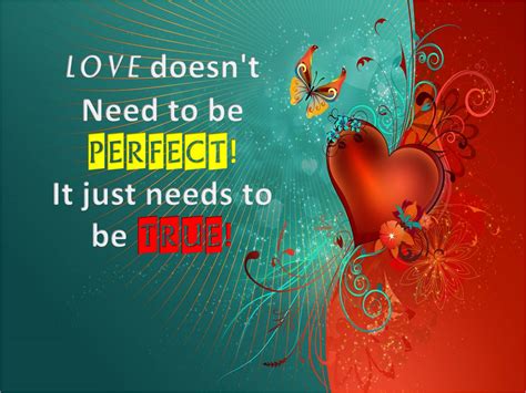My Coolest Quotes Coolest Quotes Love Doesnt Need To Be Perfect It