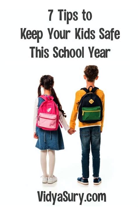 7 Tips To Keep Your Kids Safe This School Year Vidya Sury Collecting