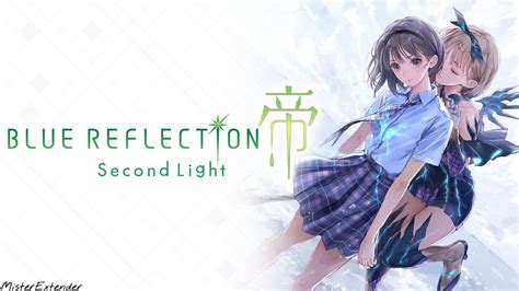 Blue Reflection Second Light Ost My Real Extended Youtube