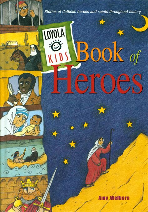 Loyola Kids Book Of Heroes Stories Of Catholic Heroes And Saints Thr