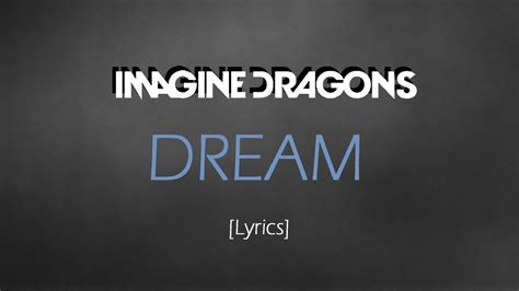 Imagine Dragons Dream Lyric Video Youtube