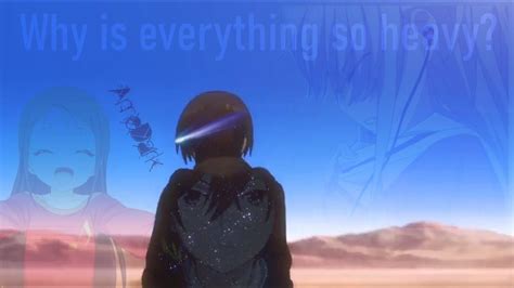 I'm holding on why is everything so heavy? Why is Everything so Heavy? - Charlotte (AMV) - YouTube