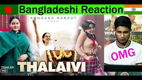 Bangladeshi Reaction Ll Thalaivi Official Trailer Hindi Kangana Ranaut