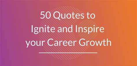 50 Quotes To Ignite And Inspire Your Career Growth Talent Solvers