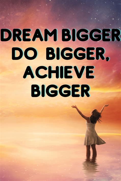 Night Inspiration Dream Bigger Do Bigger Achieve Bigger Dream Big
