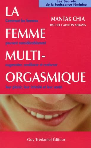 La Femme Multi Orgasmique Les Secrets De La De Mantak Chia Poche Livre Decitre