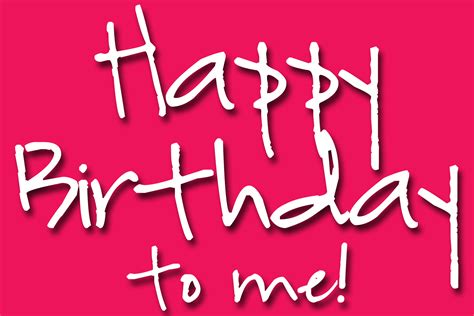 Happy Birthday To Me Wallpaper 1272977 Hd Wallpaper And Backgrounds