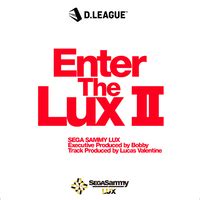 Enter The Lux IISEGA SAMMY LUX音楽ダウンロード音楽配信サイト mora WALKMAN公式ミュージックストア