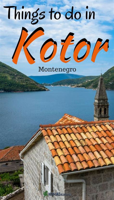 Kotor Is A Beautiful Town Located In Montenegro Add Kotor To Your List