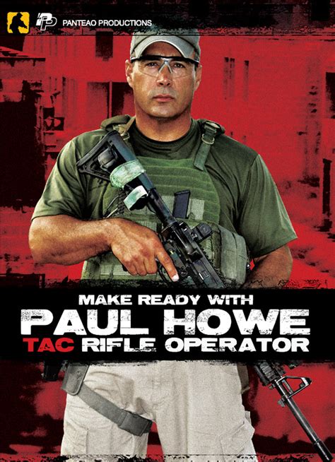 Make Ready With Paul Howe Tac Rifle Operator Panteao Productions