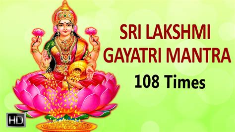 Sri Lakshmi Gayatri Mantra 108 Times Powerful Mantra For Wealth