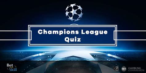 Champions League Quiz How Well Do You Know The Honours List