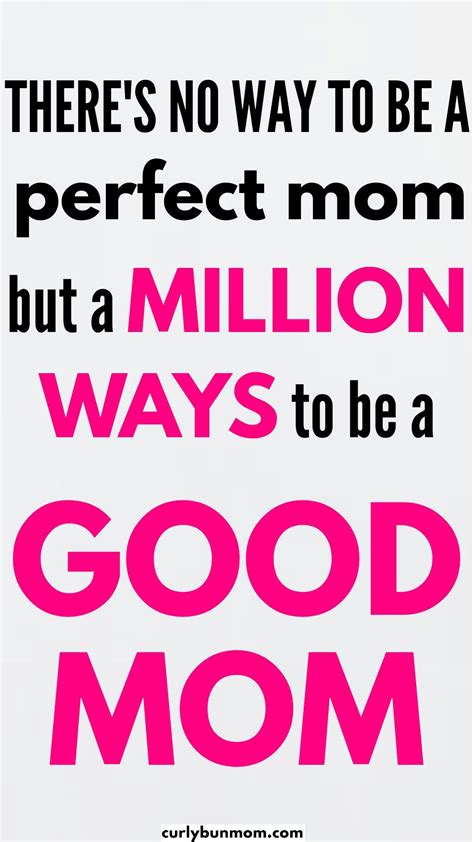 Inspiring Mom Quote Theres No Way To Be A Perfect Mom But A Million