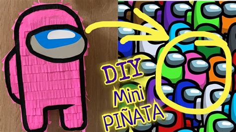 Among Us Mini Piñata Diy АмонгАс Пиньята Como Hacer Una Piñata De
