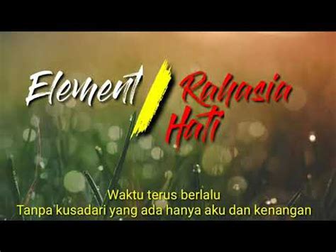 Learn how to play rahasia hati by nidji on guitar now! Element - Rahasia Hati (lirik) - YouTube