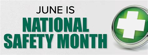 June Is National Safety Month Nd Safety Council
