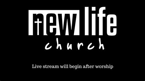 New Life Church Of Woodbury Live Stream Youtube