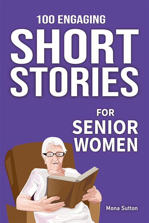 100 Engaging Short Stories For Senior Women Humorous And Uplifting