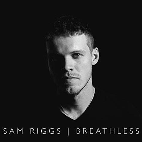 Spiele Breathless Von Sam Riggs Auf Amazon Music Ab