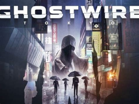 Ghostwire Tokyo Gameplay Release Date And More Droidjournal