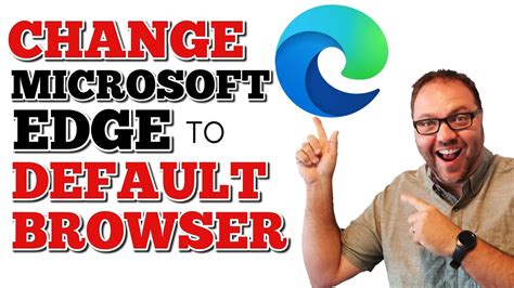 How To Change Your Default Browser To Microsoft Edge Windows 10 Youtube