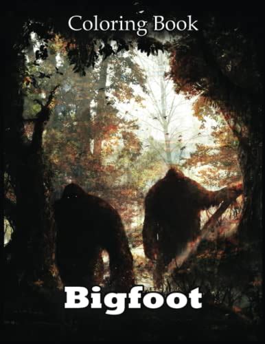 Bigfoot Coloring Book Unleash Your Imagination With This Playful