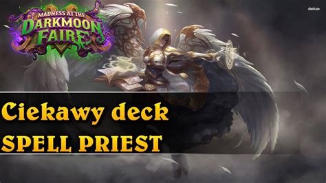 Ciekawy Deck Spell Priest Hearthstone Decks Madness At The