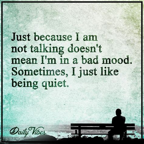 sometimes i just like being quiet words quotes life quotes sayings quotes pics quiet quotes