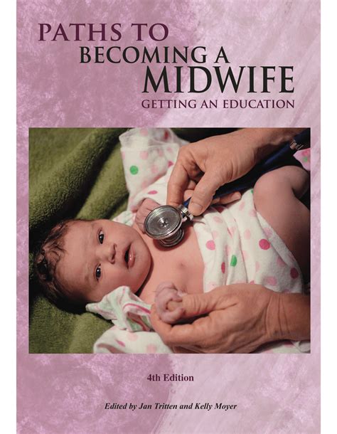 Paths To Becoming A Midwife Getting An Education 4th Edition