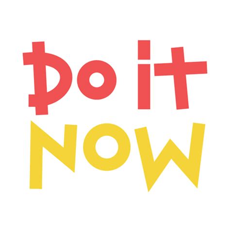 Do It Now Sticker Just Stickers Just Stickers