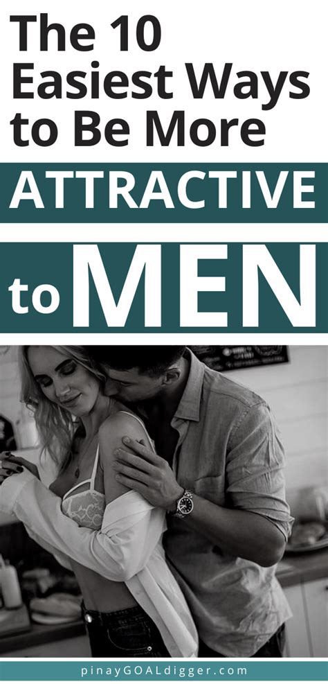 10 Proven Methods That Will Make You More Attractive To Men Relationship Advice Relationship