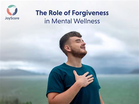 The Role Of Forgiveness In Mental Wellness Joyscore The Joy Of Self Care